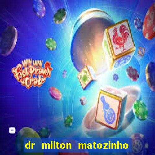 dr milton matozinho urologista santos